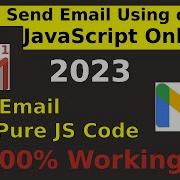 How To Send Email Using JavaScript Only 100 Working