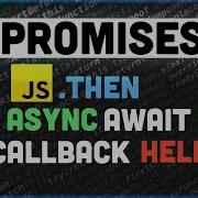 What Are JavaScript Promises Async Await And Callback Hell Explained In 5 Minutes