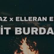 Efraz Git Burdan Feat Elleran Elvis