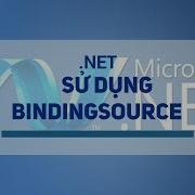 NET Hướng Dẫn Sử Dụng BindingSource Học Lập Trình
