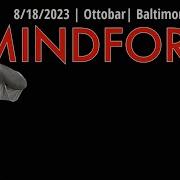 2023 08 18 Mindforce The Ottobar Baltimore MD FULL SET