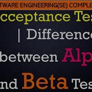 L80 Acceptance Testing Difference Between Alpha And Beta Testing Software Engineering Lectures