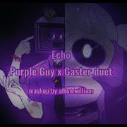FNaF Undertale ECHO Gaster X Purple Guy Duet