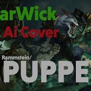 Rammstein PUPPE WarWick Ai Cover