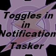 Tasker Tutorials Toggles In The Notification Bar