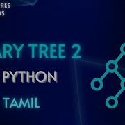 Binary Tree II Python Data Structures Algorithms Tamil