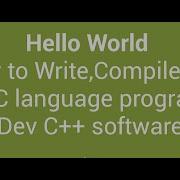 How To Write HELLO WORLD Compile Run Execute In C Language I Dev C Software I Mahwish Teaches
