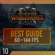 BEST Optimization Guide Max FPS Warhammer 3 Windows 10 Best Settings