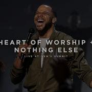 Heart Of Worship Nothing Else Live At Men S Summit Feat Michael Bethany Gateway Worship