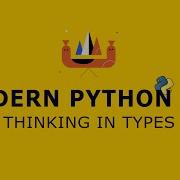 11 Modern Python 101 Thinking In Types Primitive Data Types Beginner Full Course
