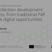 The Collection Development Process From Traditional PàP To New Digital Opportunities C Colombi