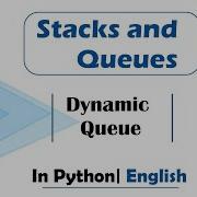 Dynamic Queue Module Basics Data Structures In English Python Video 21