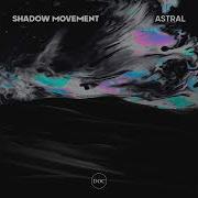 Shadow Movement Astral