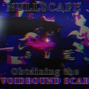 NULLSCAPE Obtaining The Voidbound Scarf