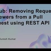 GitHub Removing Requested Reviewers From A Pull Request Using REST