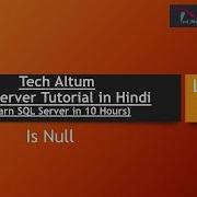 Is Null In Sql Server Is Not Null SQL Server Tutorial In Hindi Lesson 7