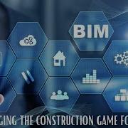 How BIM Process Is Changing The Construction Game Forever