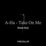 A Ha Take On Me Acapella Vocals Only