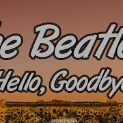The Beatles Hello Goodbye Lyrics