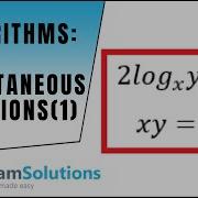 Логарифмы Одновременные уравнения 1 ExamSolutions Maths Revision
