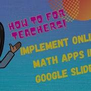 Implement Online Math Apps In Google Slides