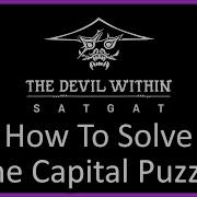 How To Solve The Capital Puzzle The Devil Within Satgat Guide
