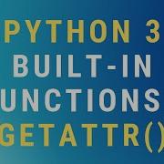 Python 3 Getattr Function TUTORIAL