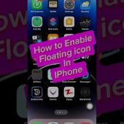 How To Enable Floating Icon In IPhone Shorts Shorts Iphoneshorts Floatingiconiphone