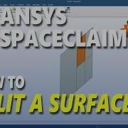 Ansys Spaceclaim How To Split A Surface