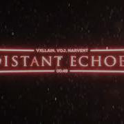 Distant Echoes Over Slowed Official Audio