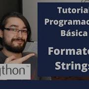 Programación Básica Con Python 4 Manipulación Y Formateo De Strings