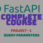 FastAPI Complete Course Project 1 Query Parameters Fastapi