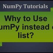 Machine Learning Tutorial Python NumPy 16 Why To Use NumPy Instead Of List Interview Question