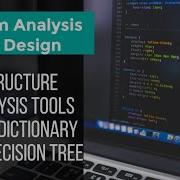 System Analysis Design Structure Tools Data Dictionary Decision Tree