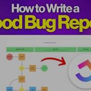 How To Write A Good Bug Report Step By Step Guide Real Examples ClickUp