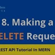 Making A DELETE Request 08 REST API Tutorial In MERN