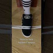How To Lace Adidas Campus 00s Sneakers Shoes Adidas Campus
