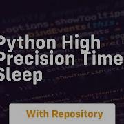 Python High Precision Time Sleep