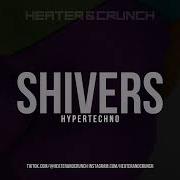 Heater Crunch Shivers HYPERTECHNO