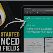 Unlock WordPress Potential A Beginner S Guide To Advanced Custom Fields