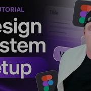 Design System Figma Variable Set Up Full Tutorial