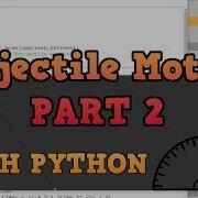 Pygame Tutorial Projectile Motion Part 2