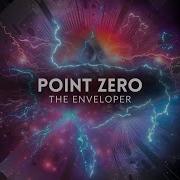The Enveloper Point Zero Original Mix