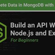 How To Delete Data From MongoDB With Node Js EP 8 Build An API With Node Js And