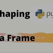 How To Reshape Python Pandas Data Frame Python Pandas Tutorial Pivot Table In Python
