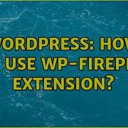 Wordpress How To Use WP FirePHP Extension 2 Solutions