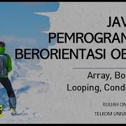 Kuliah Pemrograman JAVA Part 5 Array Boolean Looping Array