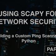 Building A Custom Ping Scanner In Python Part 2