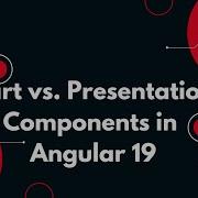 76 Angular View Patterns Smart Vs Presentational Components Explained