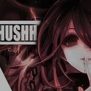 Nightcore HUSHH Lyrics By AViVA